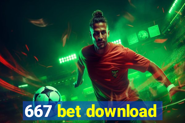 667 bet download